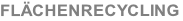 FLÄCHENRECYCLING